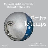 Nicolas de Grigny, Nicolas Lebègue: Écrire le temps