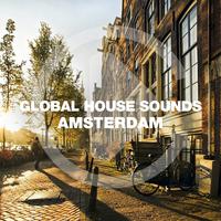 Global House Sounds - Amsterdam