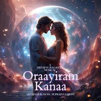 Oraayiram Kanaa (feat. Suprajaa Sairam)