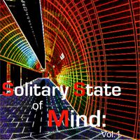 Solitary State of Mind: Vol.1