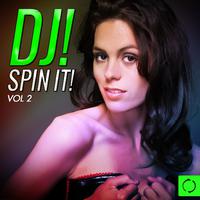 Dj! Spin It!, Vol. 2