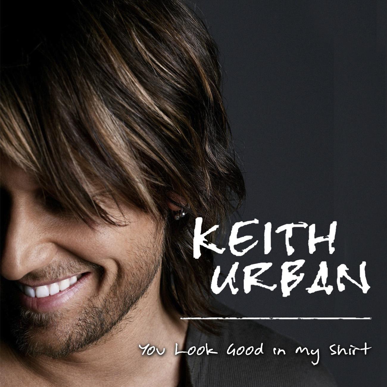 you look good in my shirt - keith urban - 专辑 - 网易云音乐