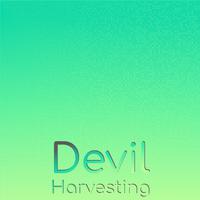 Devil Harvesting