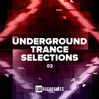 Underground Trance Selections, Vol. 02