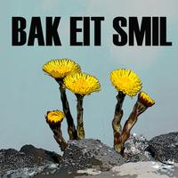 Bak Eit Smil