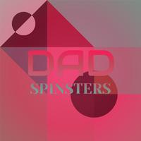 Dad Spinsters