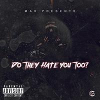 Do They Hate You Too?