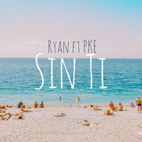 Sin Ti (feat. Pke)