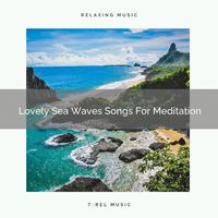 Lovely Sea Waves Songs For Meditation