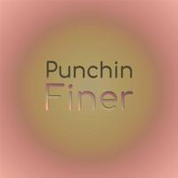 Punchin Finer