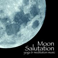 Moon Salutation - Yoga & Meditation Music, Chandra Namaskara