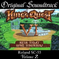 King's Quest VI: Heir Today, Gone Tomorrow: Roland SC-55, Vol. 2 (Original Game Soundtrack)