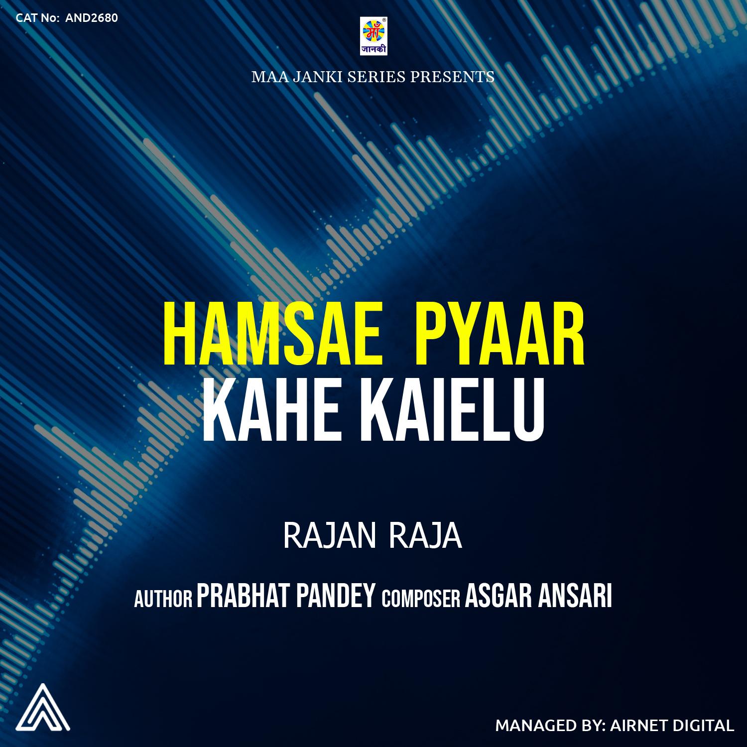 Hamsae Pyaar Kahe Kaielu