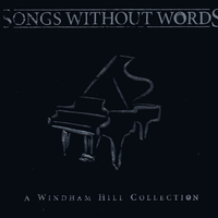 Songs Without Words: A Windham Hill Collection