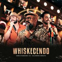 Whiskecendo (Ao Vivo) [feat. Guilherme & Benuto]