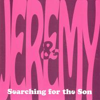 SEARCHING FOR THE SON