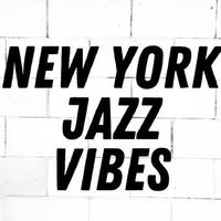 New York Jazz Vibes资料,New York Jazz Vibes最新歌曲,New York Jazz VibesMV视频,New York Jazz Vibes音乐专辑,New York Jazz Vibes好听的歌