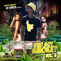 Who Got Smoke? Vol. 3