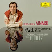 Ravel: The Piano Concertos; Miroirs