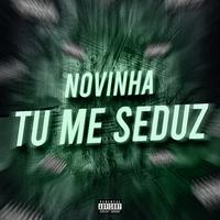 Novinha Tu Me Seduz