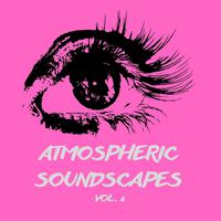 Atmospheric Soundscapes, Vol.6