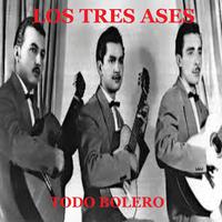 Los Tres Ases - Todo Bolero