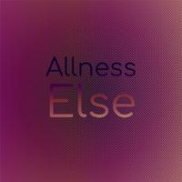 Allness Else