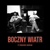 Boczny wiatr (feat. Proceente & Rufin MC)