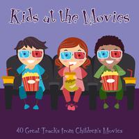 Kids at the Movies - 40 Great Tracks from Children's Movies