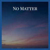 No Matter