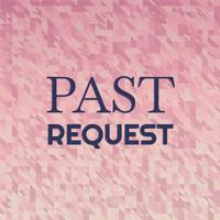 Past Request