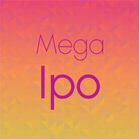 Mega Ipo