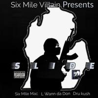 SLIDE (feat. Dru Kush & L. Wann da Don)