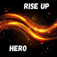 Rise Up Hero