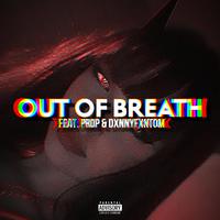 Out Of Breath (feat. PROP)