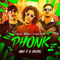 Phonk, Aqui É o Brasil