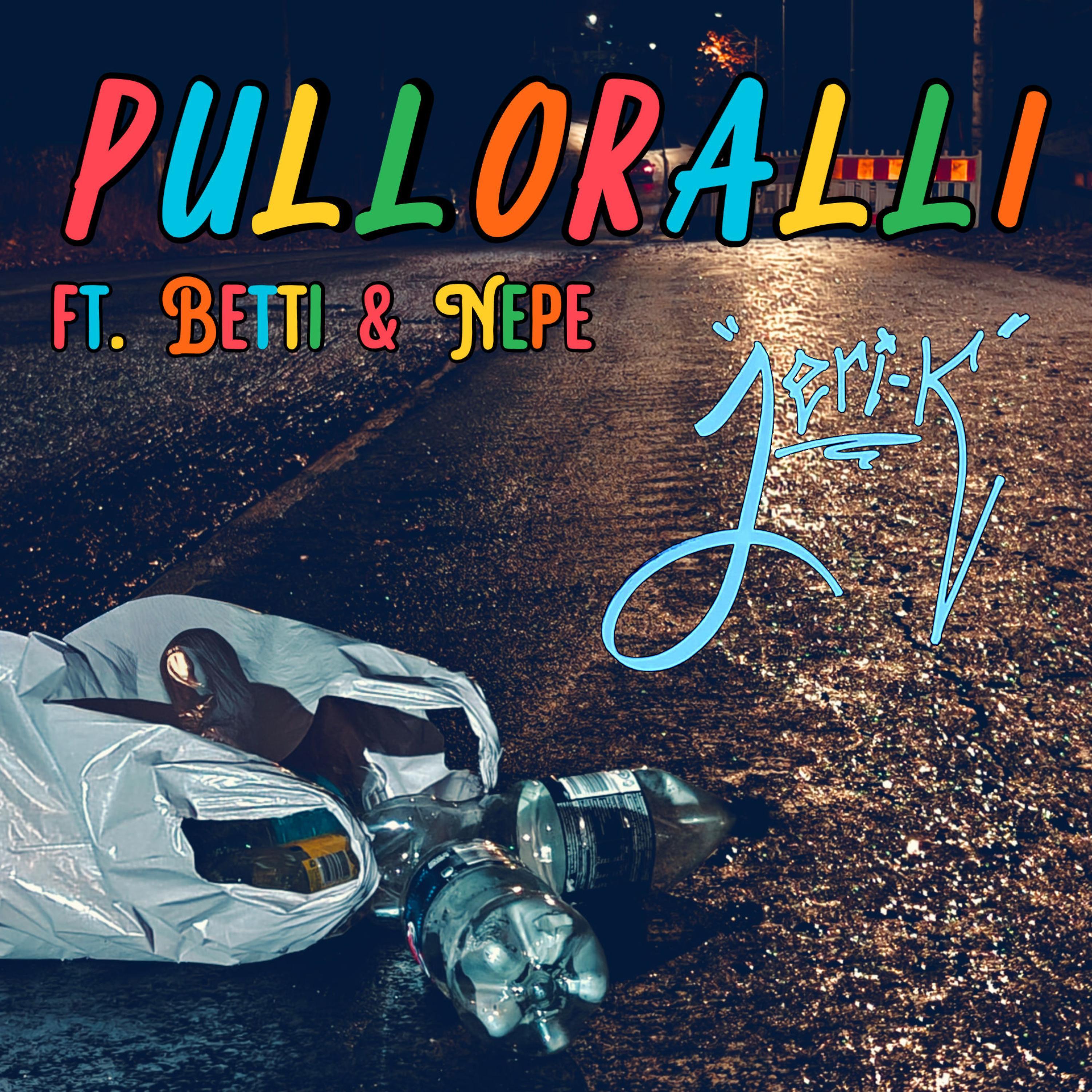 PULLORALLI (feat. Betti & Nepe)