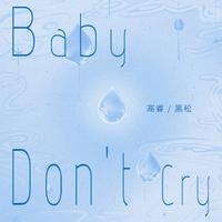 Baby, Don't Cry