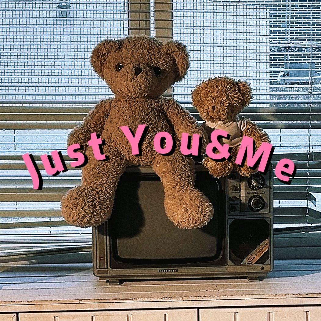 Just You &Me