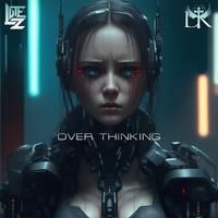 Over Thinking