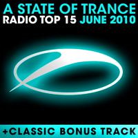 A State Of Trance Radio Top 15 - June 2010