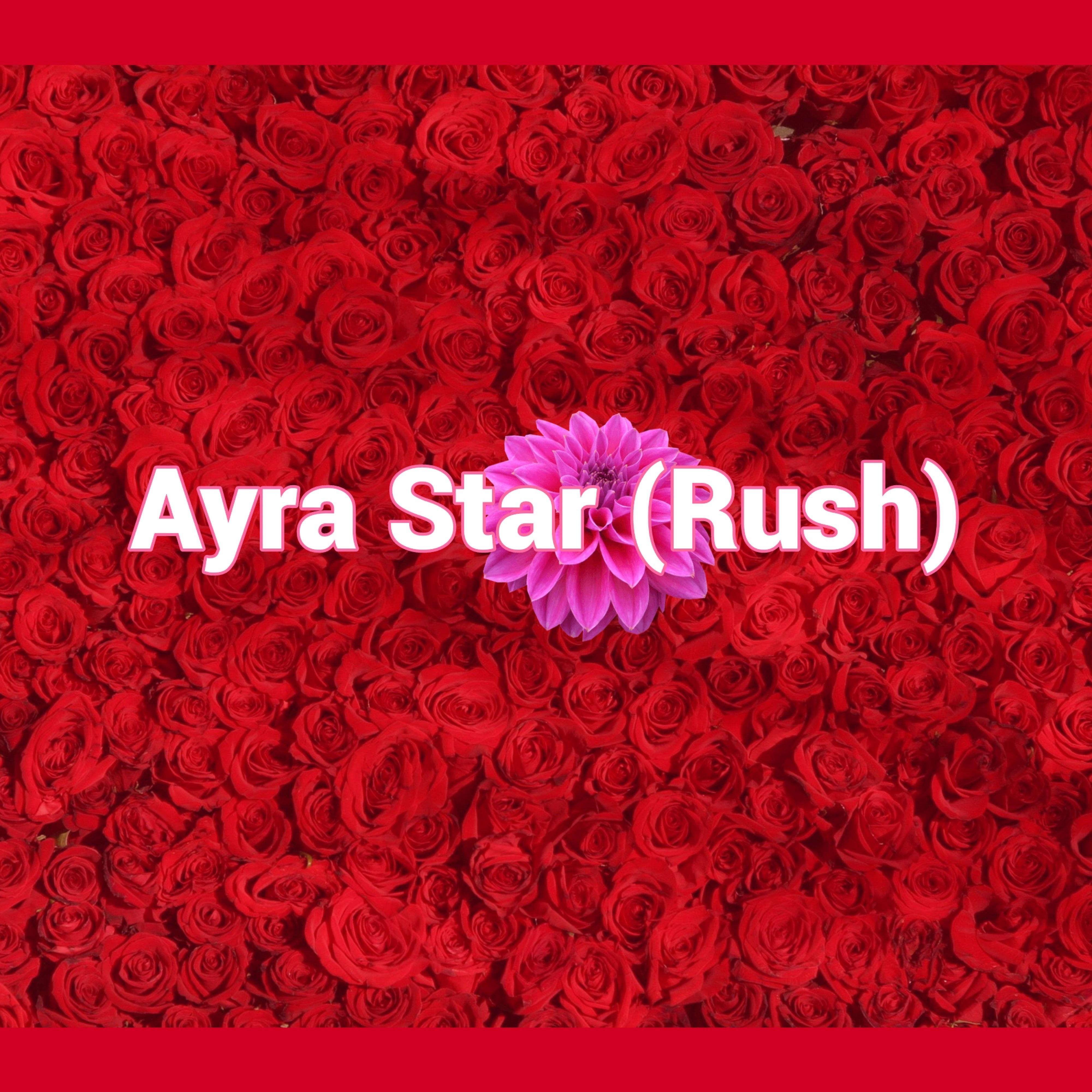Ayra Star (Rush)