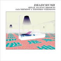 Deadcrush (The Alchemist x Trooko Version)