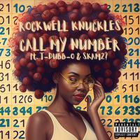 Call My Number (feat. T-Dubb-O & Skam2?)