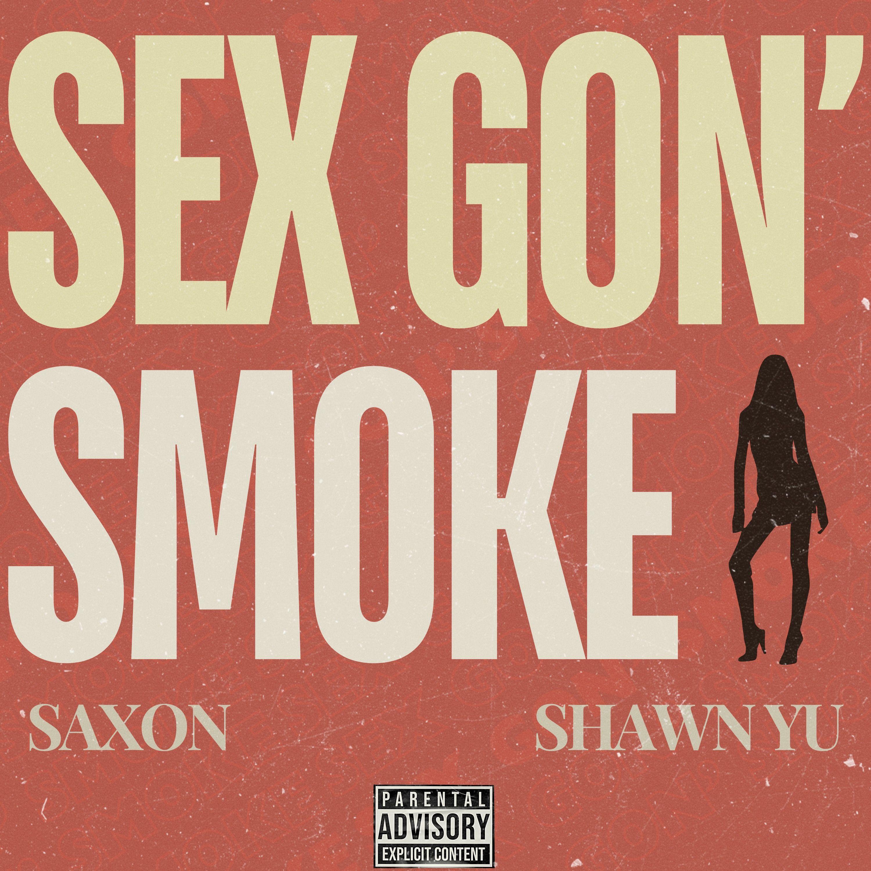 SEX GON' SMOKE