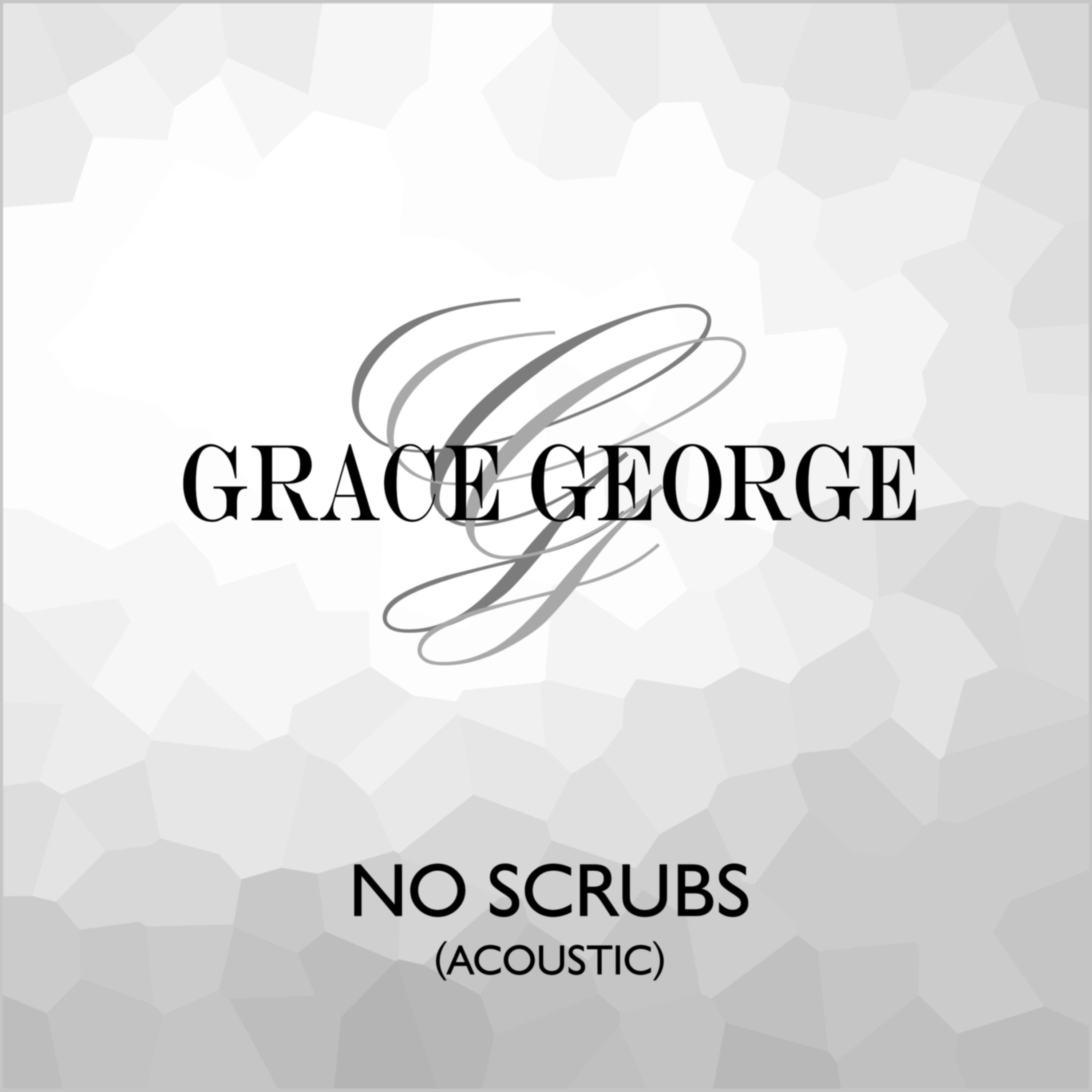 No Scrubs (Acoustic) - Grace George封面