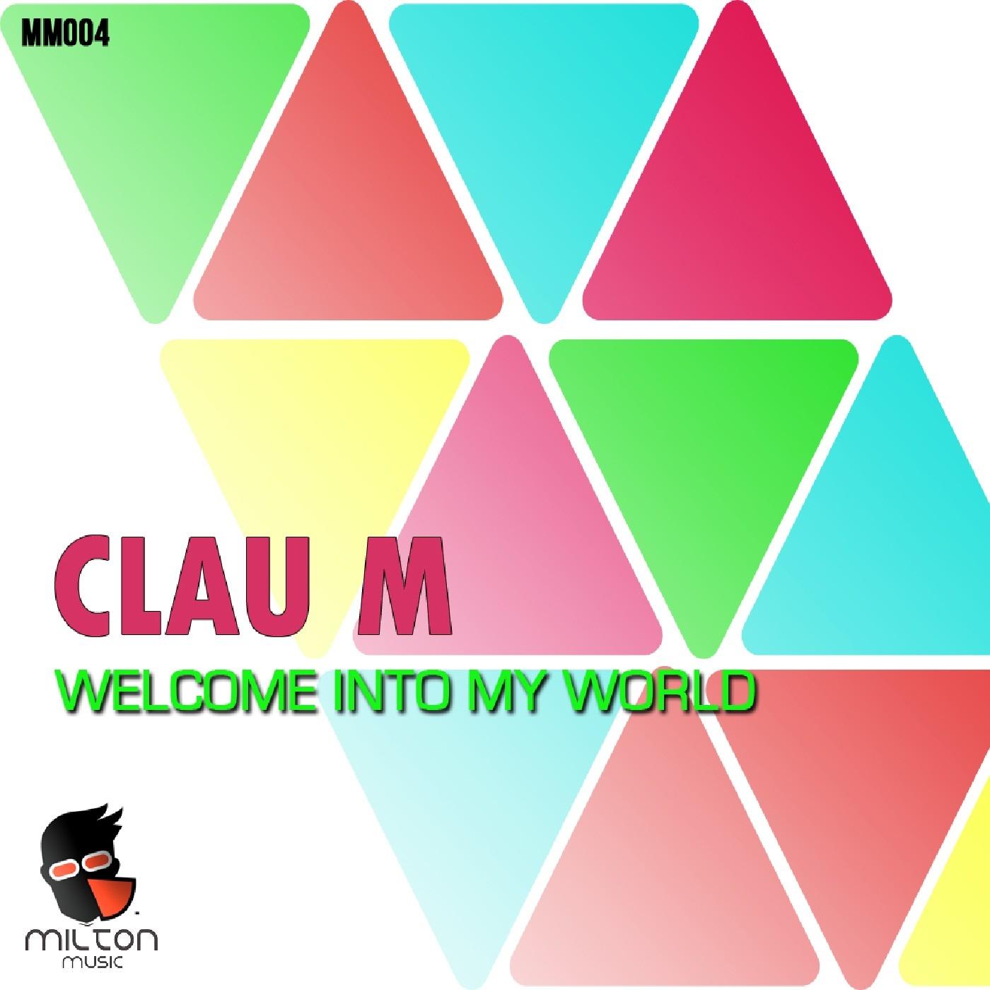 Welcome Into My World (Original Mix)