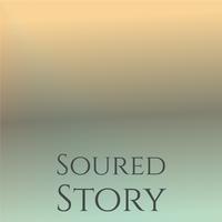 Soured Story