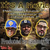 It's A Movie (feat. Mr. Ripley, Crotona P & Sinamatik)