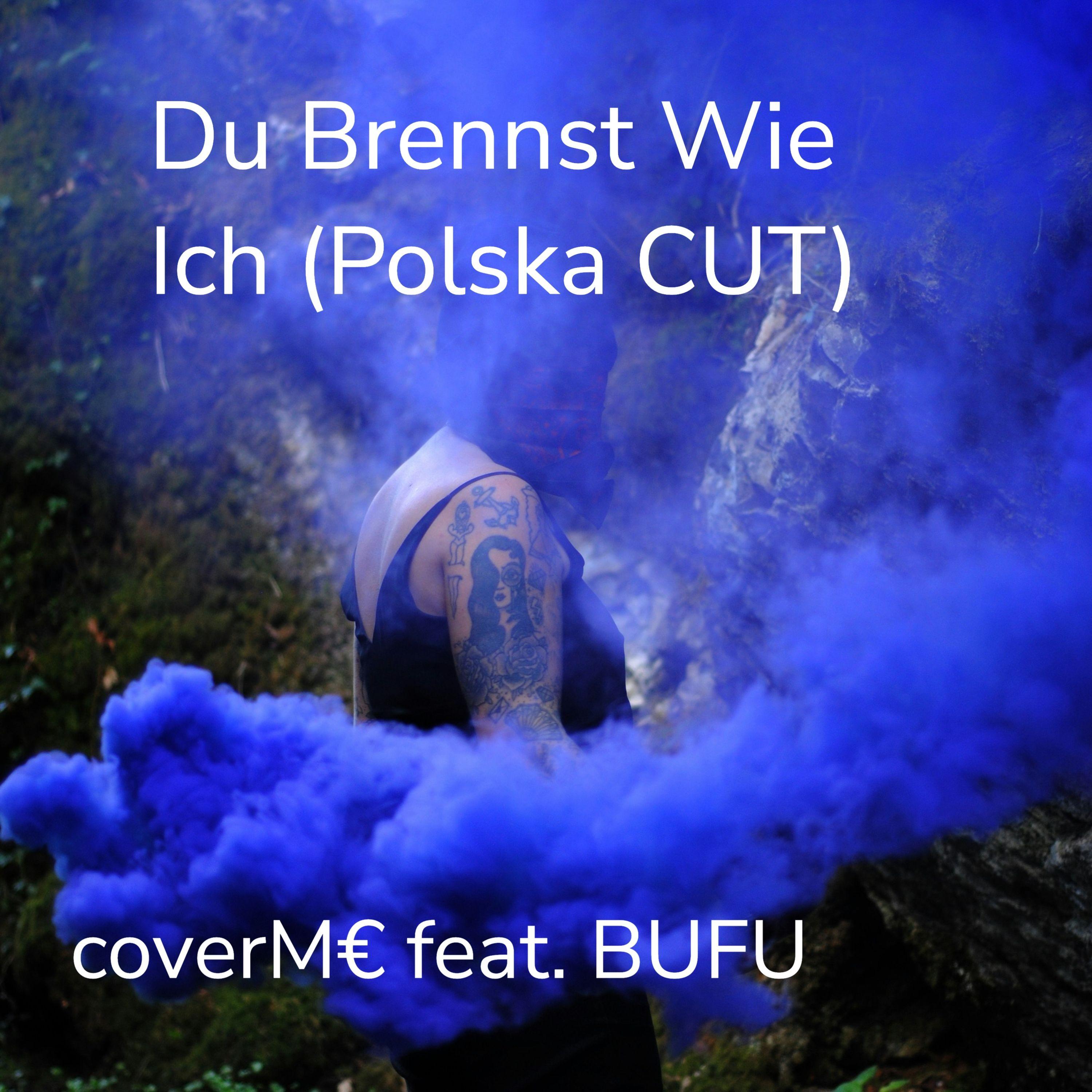 Du Brennst Wie Ich (Polska CUT)